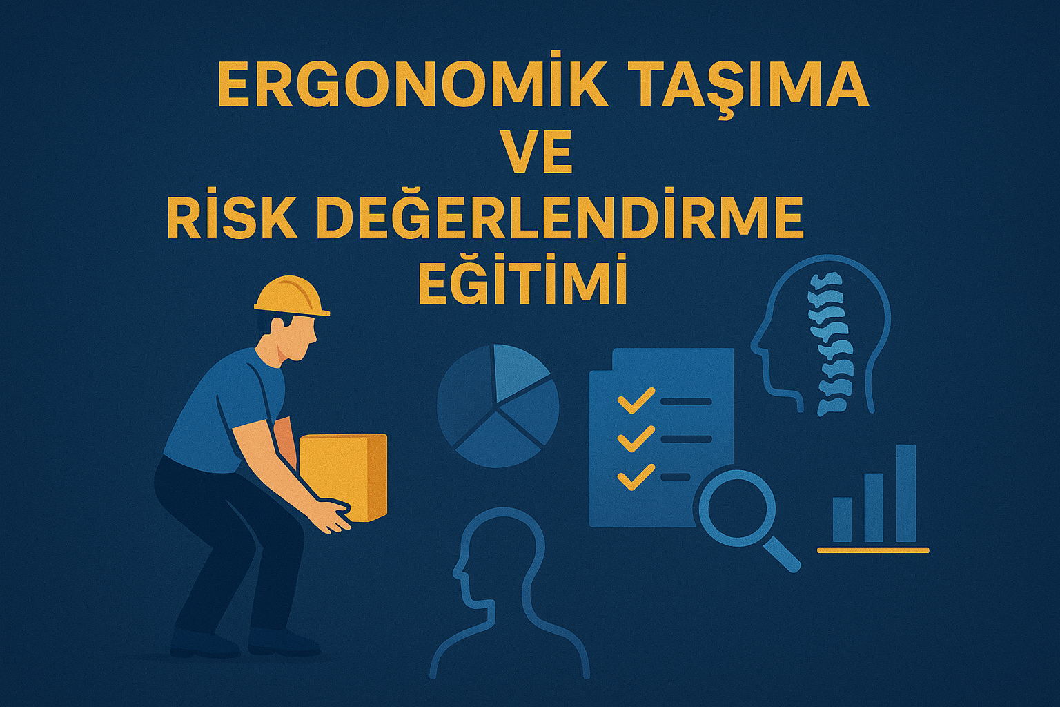 Ergonomik Taşıma ve Risk Değerlendirme Eğitimi